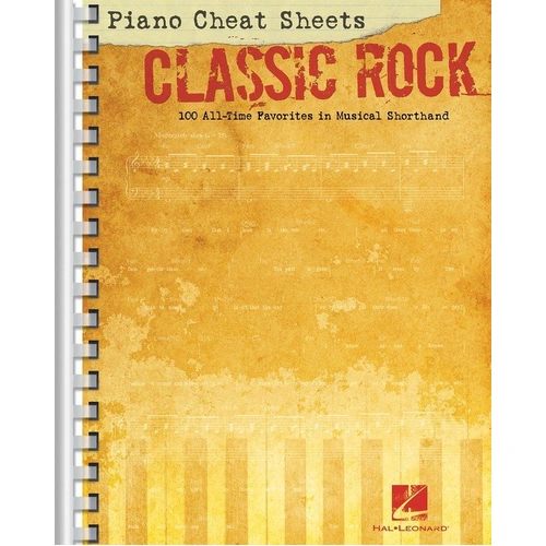 Piano Cheat Sheets: Classic Rock - 100 Songs, Lyrics & Chords, Easy Format, Hal Leonard