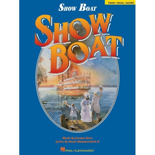 Showboat Vocal Selections PVG Songbook by Hal Leonard - 56 Pages, Piano, Full-Color Photos, Original Cast Listing, 9 Songs