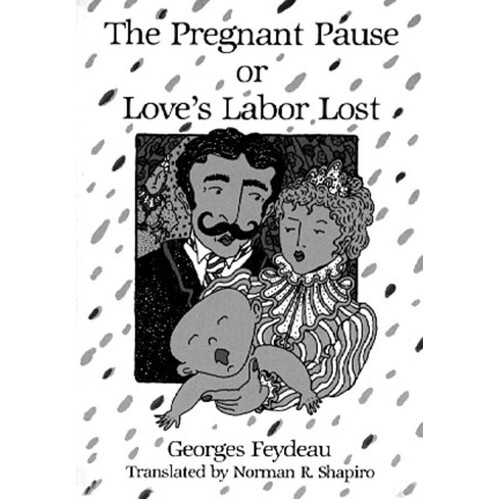 Pregnant Pause Or Loves Labor Lost Paperback 