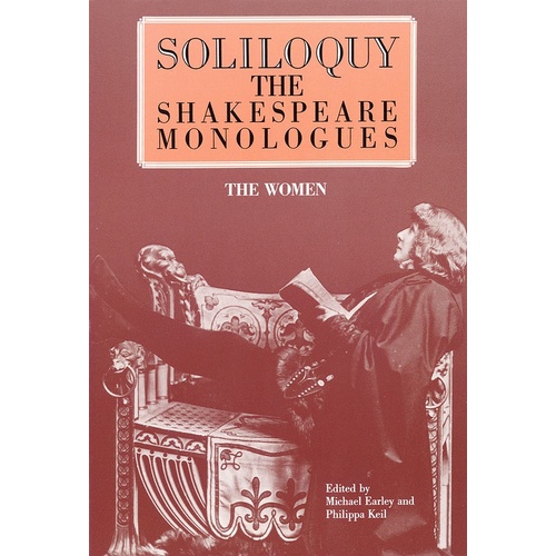 Soliloquy Women Shakespeare Monologues (Softcover Book)