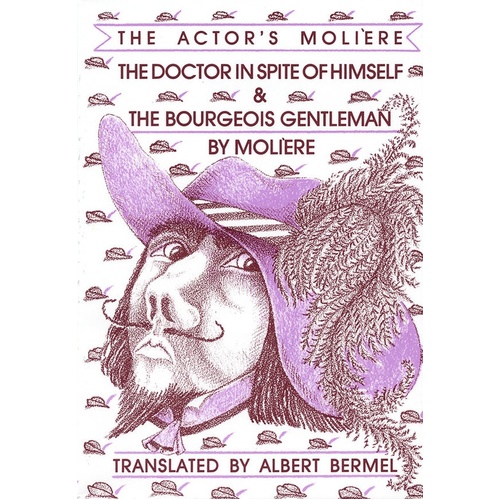 Actors Moliere Vl 2:Doctor Spite Of Himself (Softcover Book)