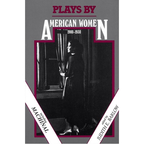 Plays By American Women 1900-1930 Paperback (Softcover Book)