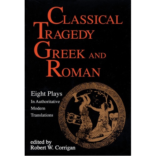Classical Tragedy Greek And Roman Paperback (Softcover Book)