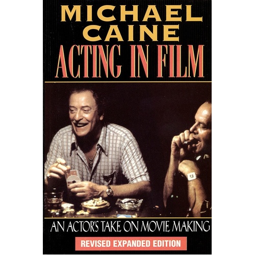 Acting In Film Paperback Revised Expanded Edition (Softcover Book)