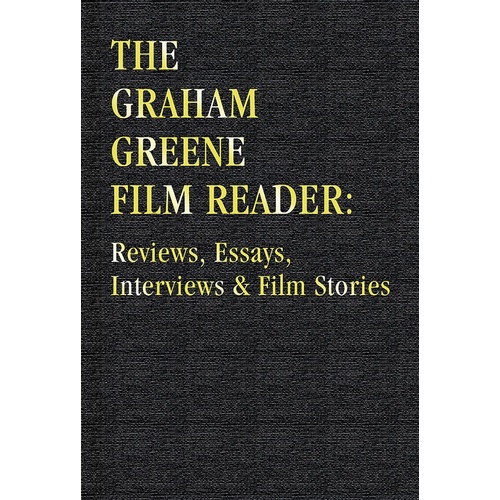 The Graham Greene Film Reader Cloth (Hardcover Book)