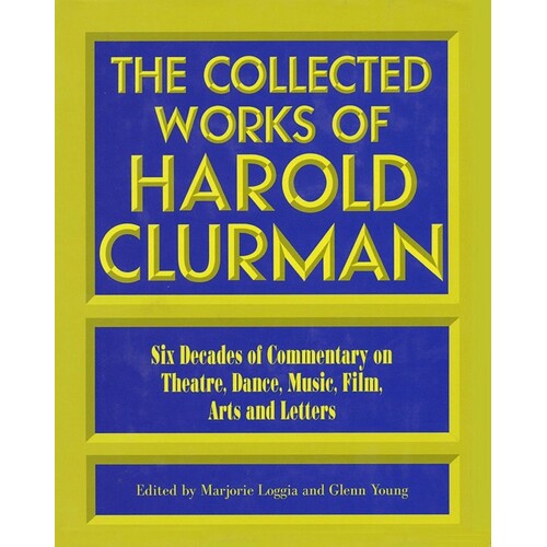 Collected Works Of Harold Clurman Paperback 