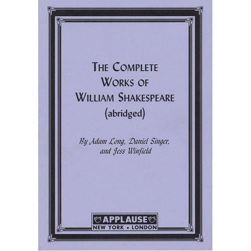 The Complete Works of Shakespeare Abridged (Acting Edition) by Applause Books, 80 Pages