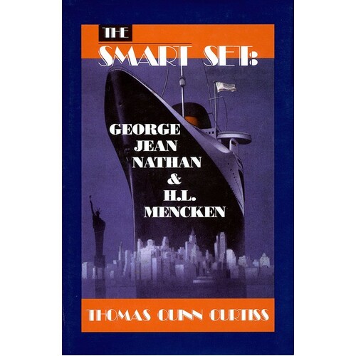 Smart Set: George J Nathanand H L Mencken Cloth (Hardcover Book)