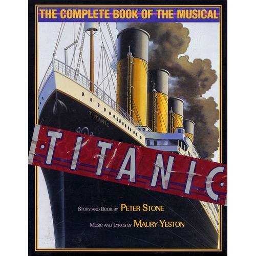 Titanic-Complete Book Of The Musical Cloth (Hardcover Book)
