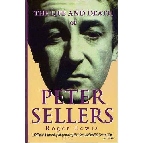 The Life And Death Of Peter Sellers Paperback 