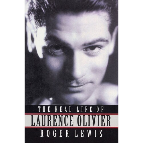Real Life Of Laurence Olivier The Paperback 
