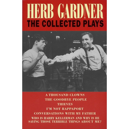 Herb Gardner:The Collected Plays (Paperback) (Softcover Book)