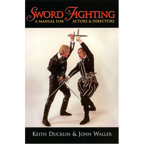 Sword Fighting: Manual For Actors and Directors (Softcover Book)