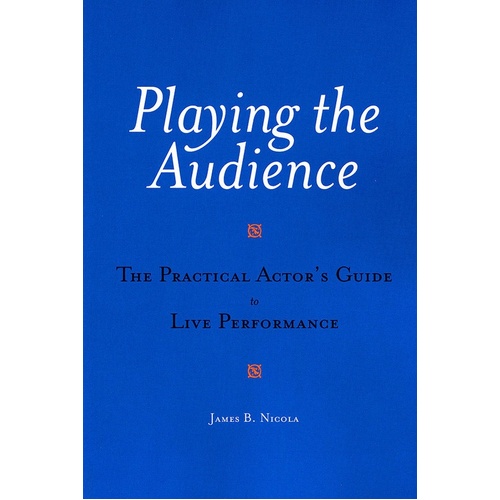 Playing The Audience-Prac Actor Guide Perform (Softcover Book)