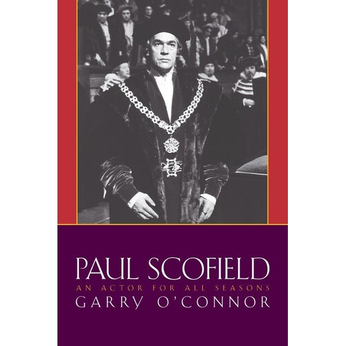 Paul Scofield: An Actor For All Seasons (Hardcover Book)
