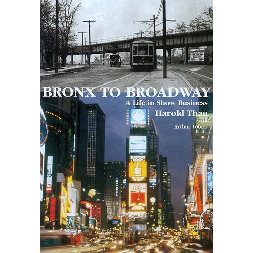 Bronx To Broadway - A Life In Show Business (Hardcover Book)