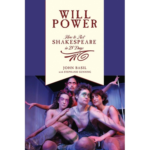 Will Power How To Act Shakespeare In 21 Days (Softcover Book)