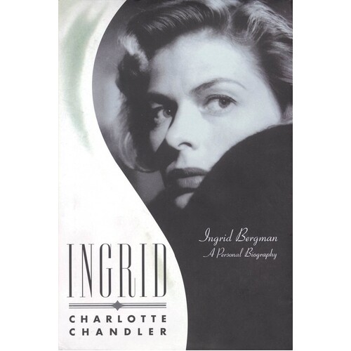 Ingrid Bergman A Personal Biography 