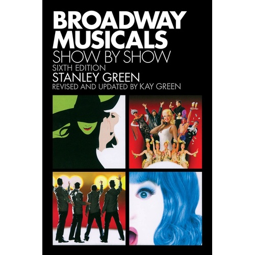 Broadway Musicals Show By Show 6th Edition 
