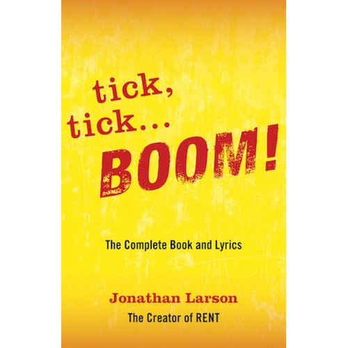 Tick Tick ... Boom!: The Complete Book And Lyrics Softcover Book