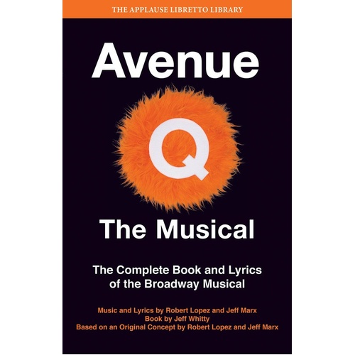 Avenue Q Complete Book and Lyrics (Softcover Book)