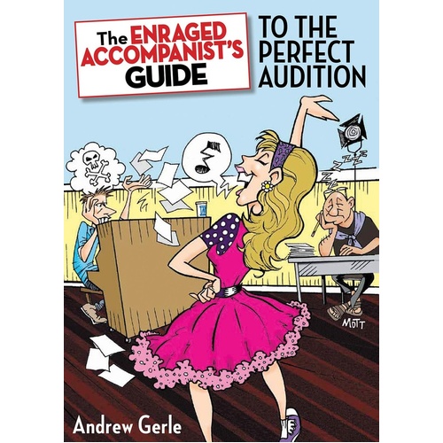 Enraged Accompanists Guide To The Perfect Auditi (Softcover Book)