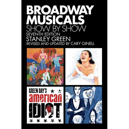 Broadway Musicals Show By Show 7Th Edition 