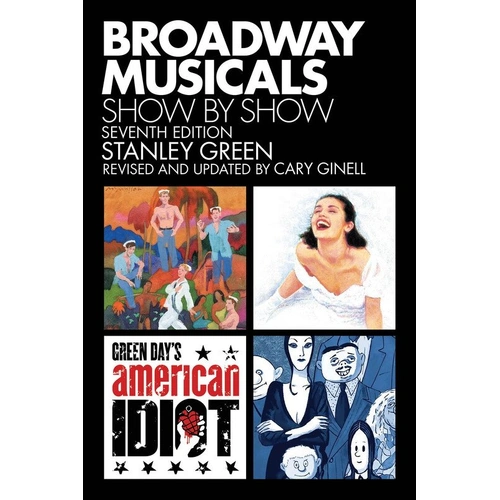 Broadway Musicals Show by Show 7th Edition