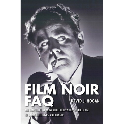 Film Noir FAQ (Softcover Book)