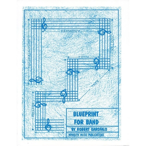 Blueprint for Band by Robert Garofalo - 122 Pages, Meredith Music Resource