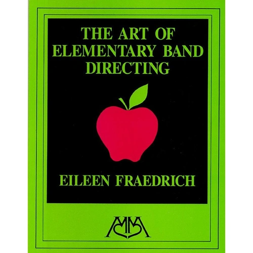 Art of Elementary Band Directing by Eileen Fraedrich - Meredith Music Resource, 106 Pages