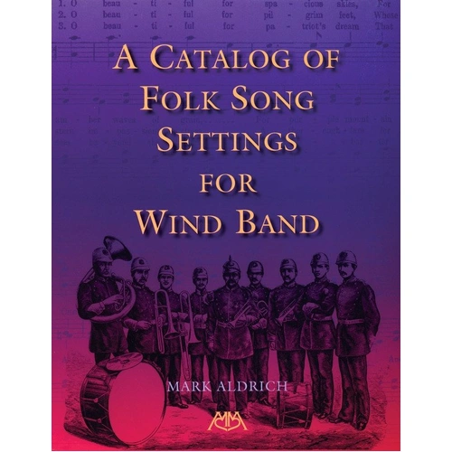 Catalog of Folk Song Settings for Wind Band by Meredith Music, 182 Pages, Meredith Music Resource Series