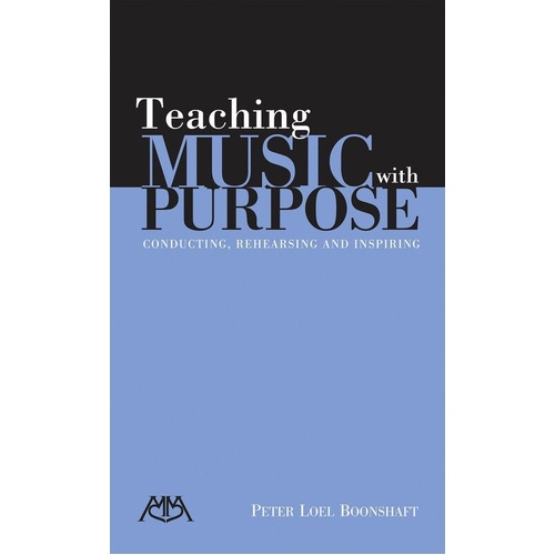 Teaching Music with Purpose by Peter Boonshaft