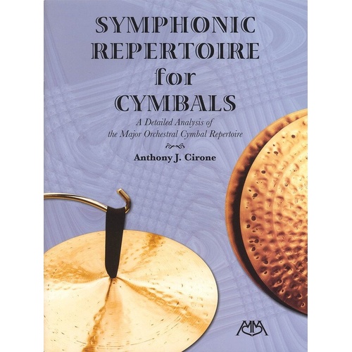 Symphonic Repertoire for Cymbals by Anthony Cirone, 56 Pages, Meredith Music Percussion Series