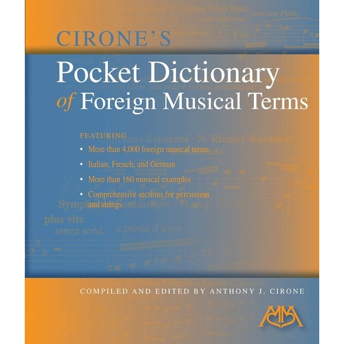 Pocket Dictionary of Foreign Musical Terms by Cirone, 240 Pages, Over 4,000 Terms in Italian, French, German, Includes 160+ Musical Examples