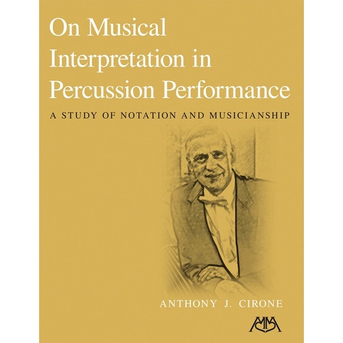 Musical Interpretation In Percussion Peformance (Softcover Book)