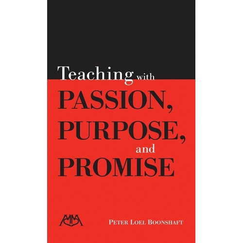 Teaching with Passion, Purpose and Promise by Meredith Music, 300 pages, Meredith Music Resource series