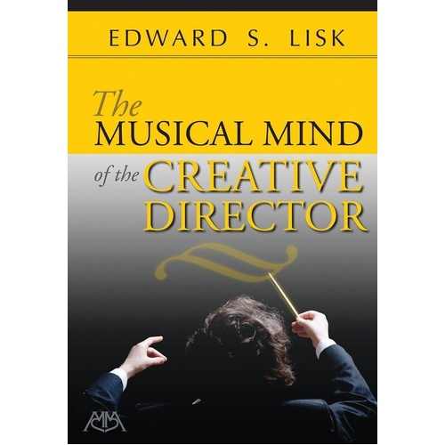 The Musical Mind of the Creative Director by Ed Lisk - 112 Pages