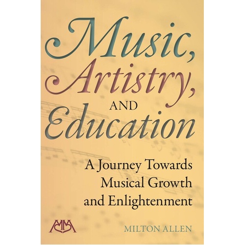 Music Artistry and Education by Dr. Milton Allen - 184 Pages, Insights on Musical Growth and Enlightenment