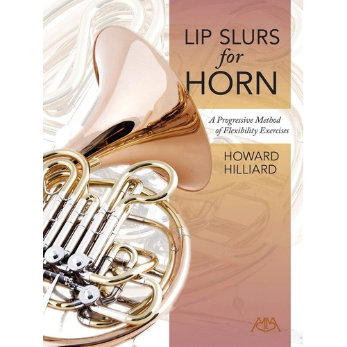 Lip Slurs for Horn by Meredith Music, 48 pages, essential slurring skills for students and professionals, innovative exercises for range and ear train