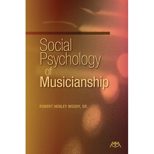 Social Psychology Of Musicianship (Softcover Book)