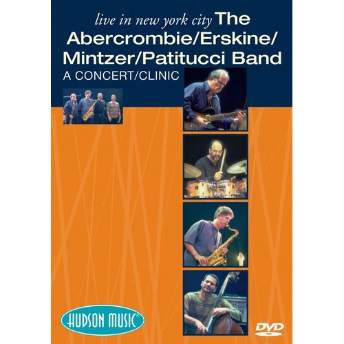 The Hudson Project DVD - Abercrombie/Erskine/Mintzer/Patitucci Band, 105 minutes, Drums & Percussion