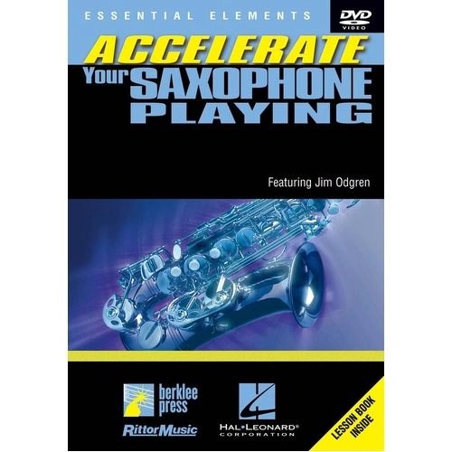Accelerate Your Saxophone Playing DVD with 48-Page Booklet and Exercises for All Levels