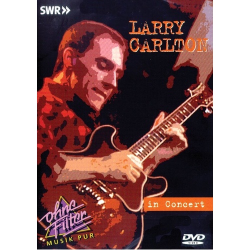 Larry Carlton - In Concert DVD