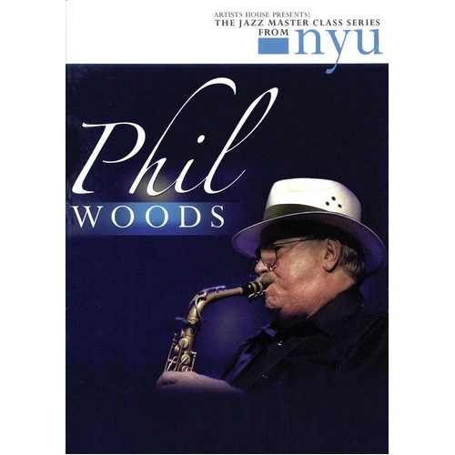 Phil Woods Jazz Master Class NYU Sax DVD