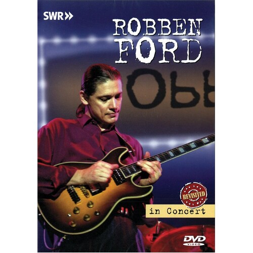 Robben Ford In Concert DVD Revisited (DVD Only)