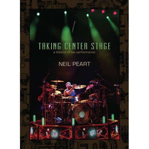 Neil Peart - Taking Center Stage 3DVD