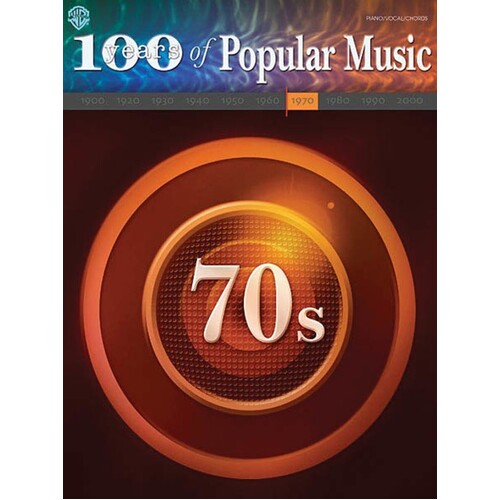 100 Years Of Popular Music 70S PVG (Softcover Book)