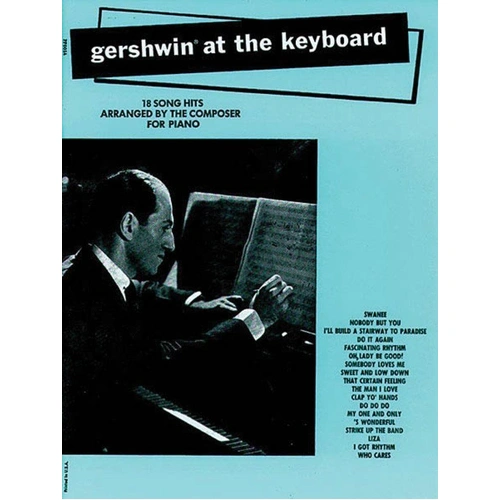Gershwin at the Keyboard - 18 Piano Solo Arrangements by George Gershwin, Alfred Music, 48 Pages