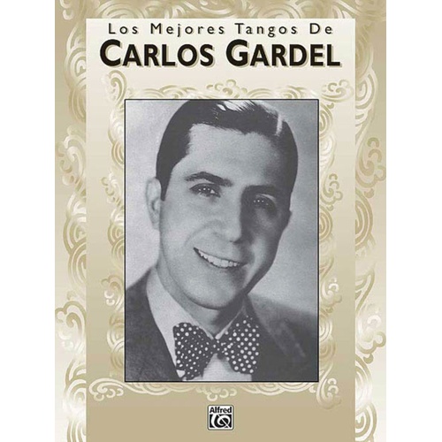 Los Mejores Tangos De Carlos Gardel PVG (Softcover Book)